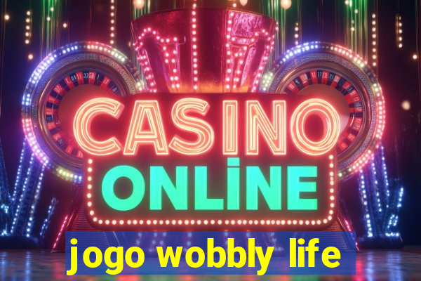 jogo wobbly life